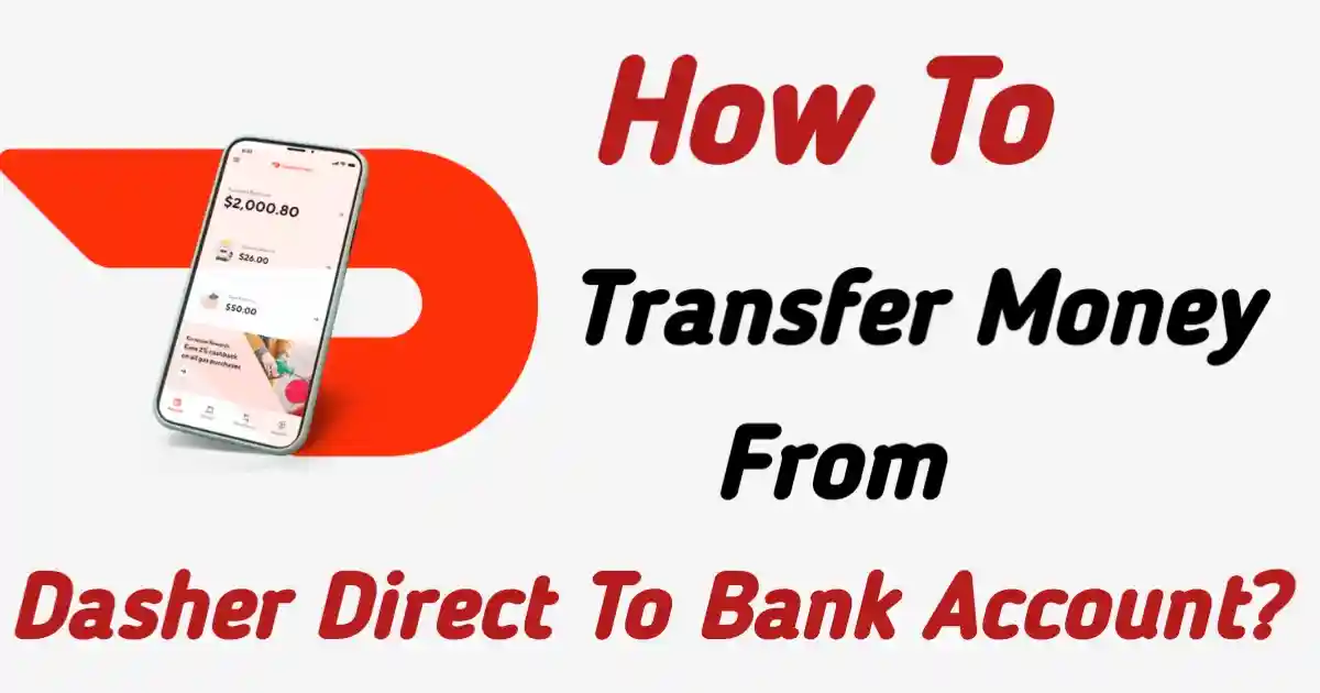 How To Transfer Money From Dasher Direct To Bank Account