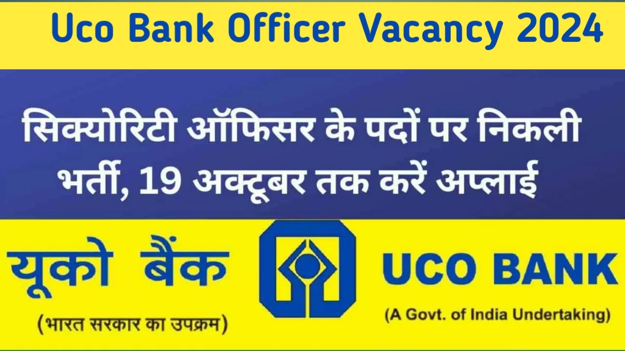 UCO Bank Officer Vacancy 2024